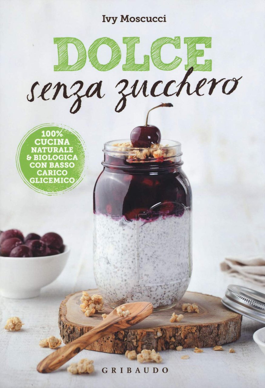 Dolce senza zucchero. 100% cucina naturale & biologica con basso … | Immagine principale