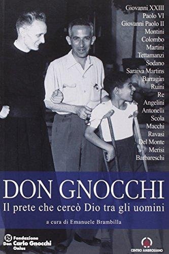 Don Carlo Gnocchi. Il prete che cercò Dio tra gli …