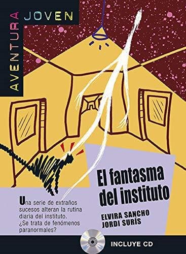 El Fantasma Del Instituto [Lingua spagnola]: El fantasma del instituto …