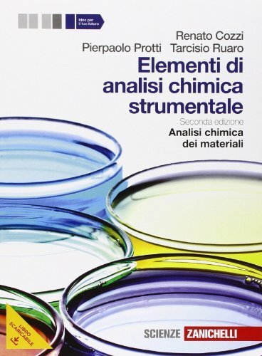 Elementi di analisi chimica strumentale. Per le Scuole superiori. Con …