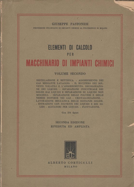 Elementi di calcolo per macchinario di impianti chimici. Solo vol. …