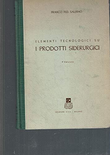 Elementi tecnologici su i prodotti siderurgici.