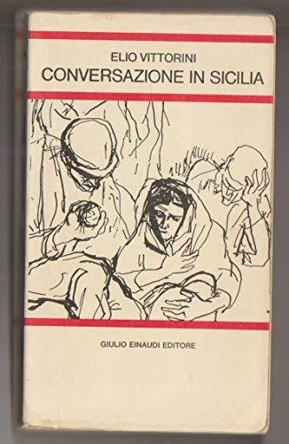 Elio Vittorini - Conversazione In Sicilia Ed Einaudi 1977 Ii …