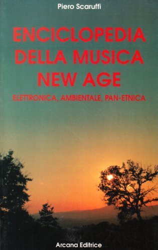 Enciclopedia della musica New Age elettronica, ambientale, pan-etnica