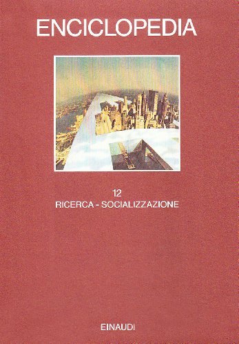 Enciclopedia Einaudi. Ricerca-Socializzazione (Vol. 12) | Immagine principale