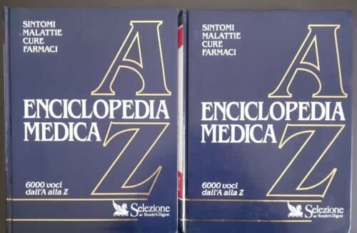 Enciclopedia medica dalla A alla Z selezione dal reader's digest …