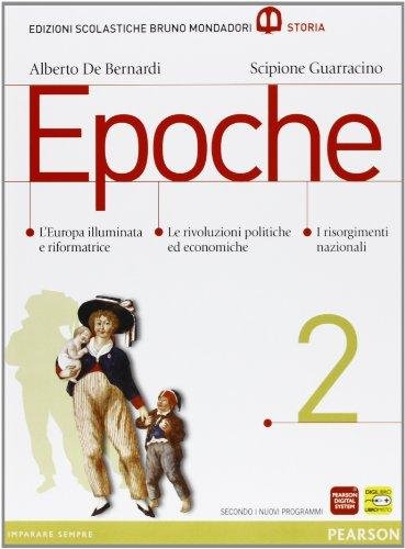 Epoche. Con atlante. Per le Scuole superiori. Con espansione online …