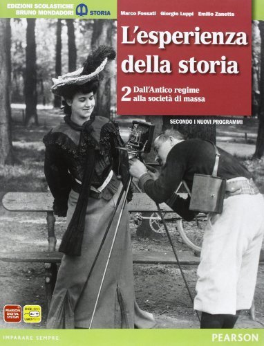 Esperienza della storia. Con atlante. Per le Scuole superiori. Con …