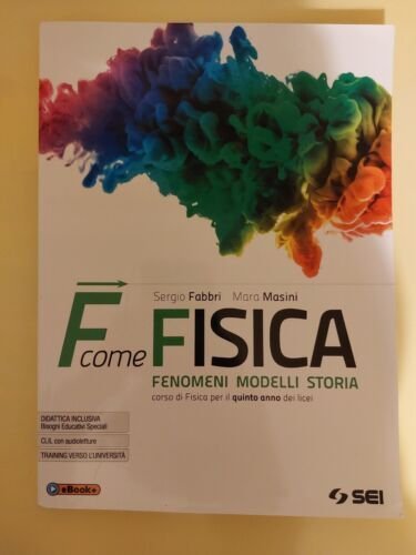 F come fisica. Per il quinto anno dei Licei. Con …