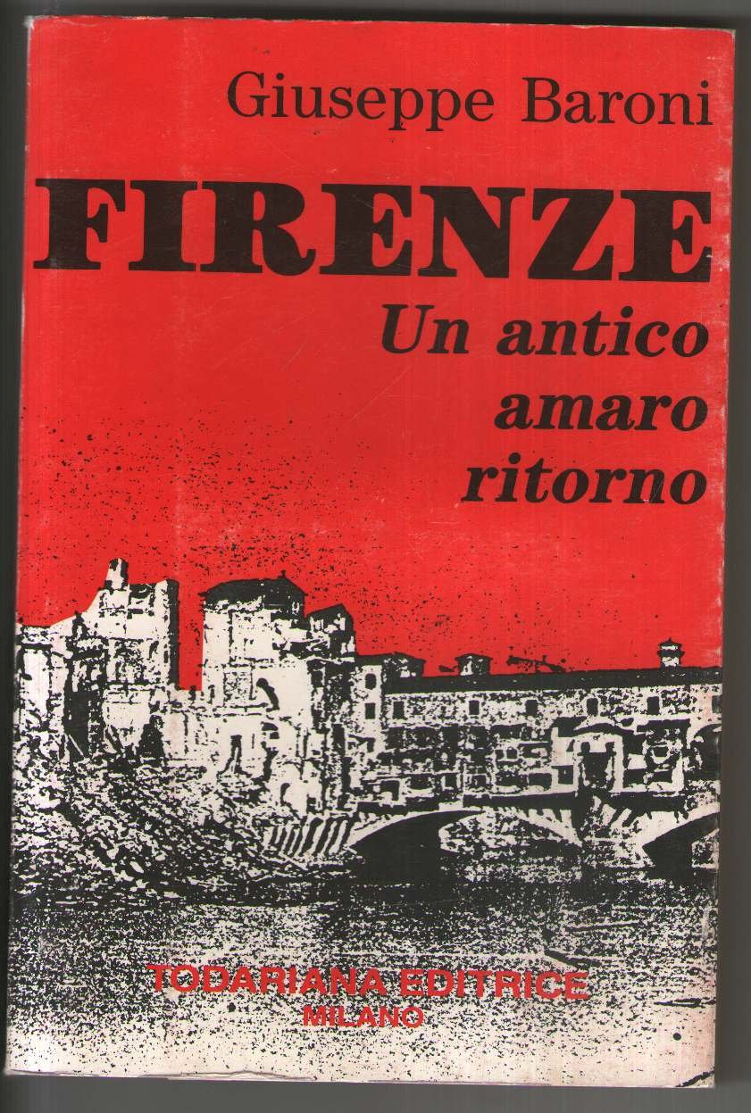 Firenze. Un antico amaro ritorno