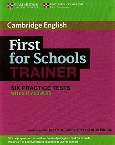 First for schools trainer. Six practice tests. Without answers. Per …