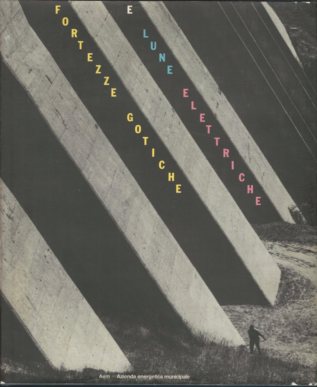 FORTEZZE GOTICHE E LUNE ELETTRICHE