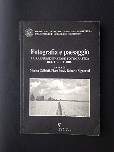 Fotografia e paesaggio. La rappresentazione fotografica del territorio | Immagine principale