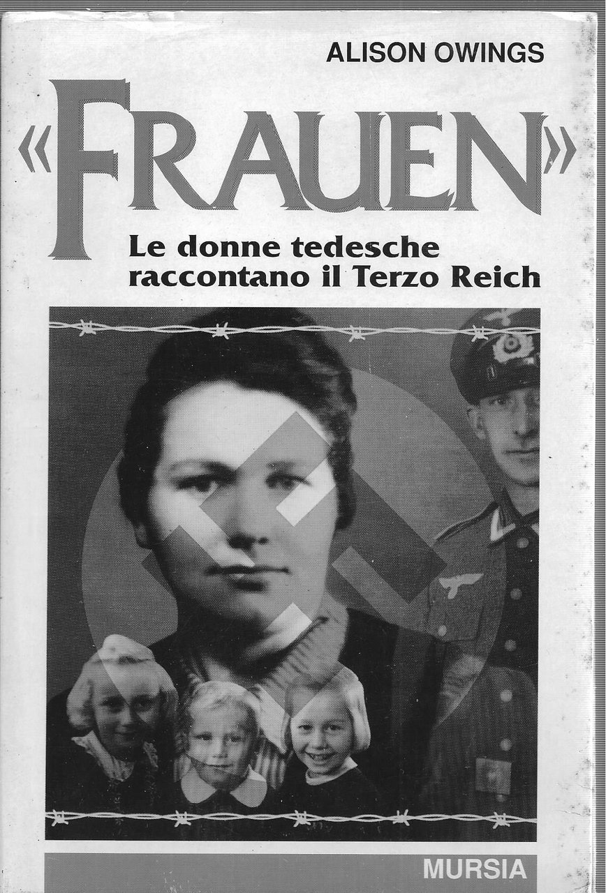 Frauen. Le donne tedesche raccontano il Terzo Reich