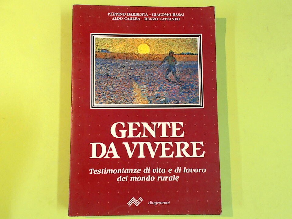 GENTE DA VIVERE ,TESTIMONIANZA DI VITA E DI LAVORO DEL …
