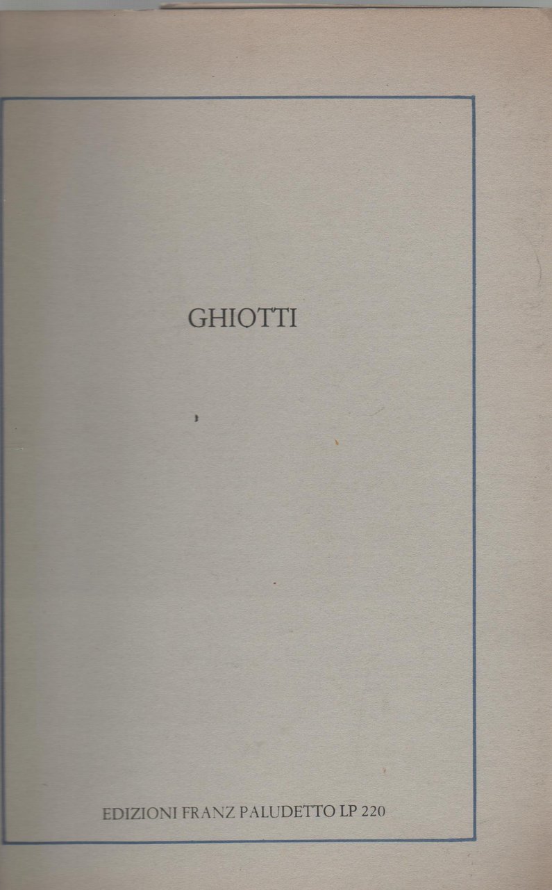 Ghiotti. Edizioni Franz Paludetto Lp 220