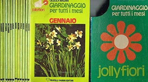 Giardinaggio per tutti i mesi.