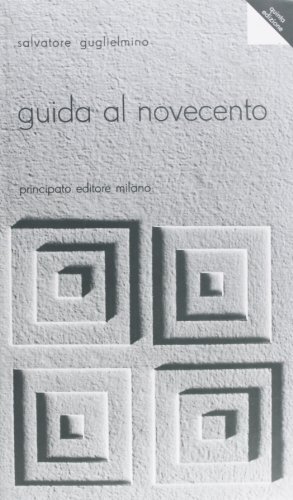 Guida al Novecento. Per le Scuole superiori