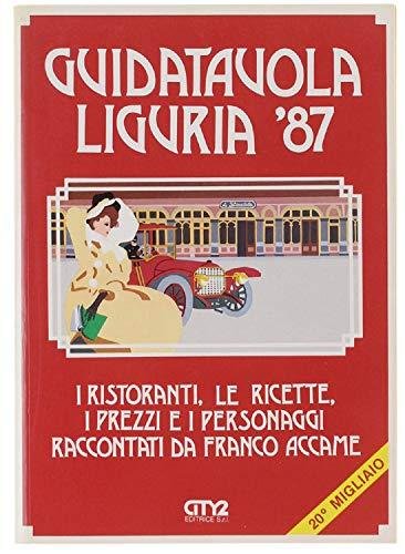 GUIDATAVOLA LIGURIA '87. I ristoranti, le ricette, i prezzi e …