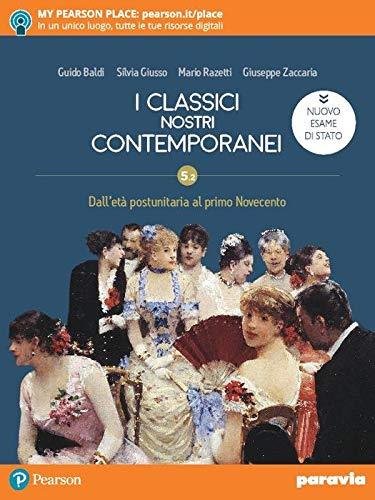 I classici nostri contemporanei. Nuovo esame di Stato. Per le …