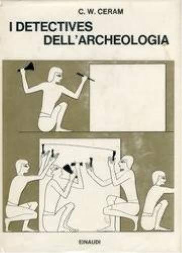 I detectives dell'archeologia