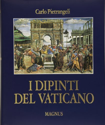 I dipinti del Vaticano. Ediz. illustrata