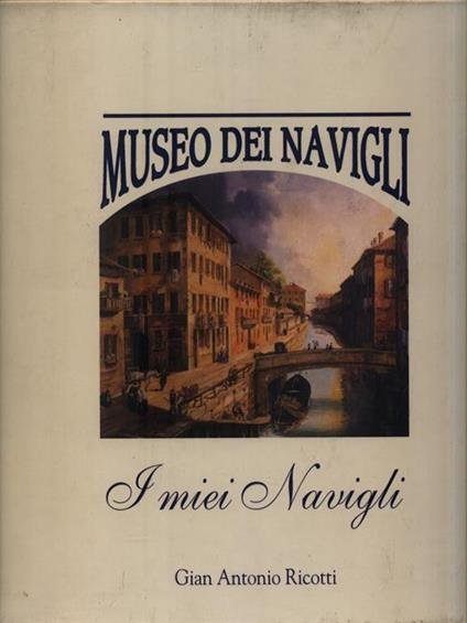 I MIEI NAVIGLI