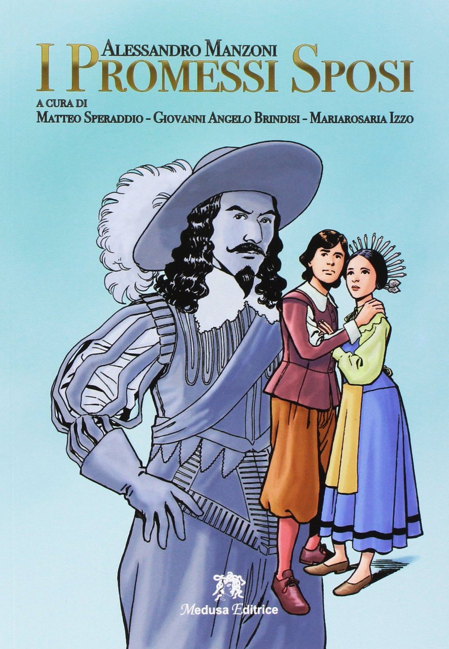 I promessi sposi. Storia milanese del secolo XVII scoperta e …