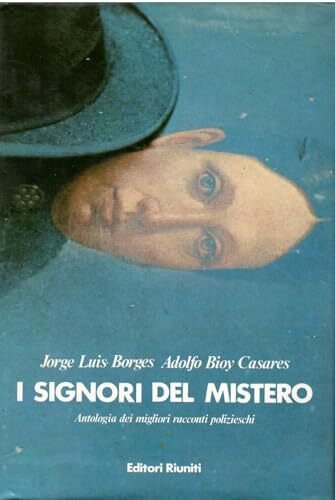 I signori del mistero Antologia dei migliori racconti polizieschi
