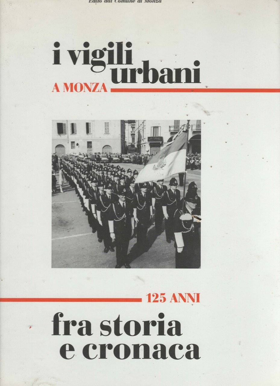 I VIGILI URBANI A MONZA 125 anni