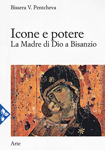 Icone e potere. La Madre di Dio a Bisanzio | Immagine principale