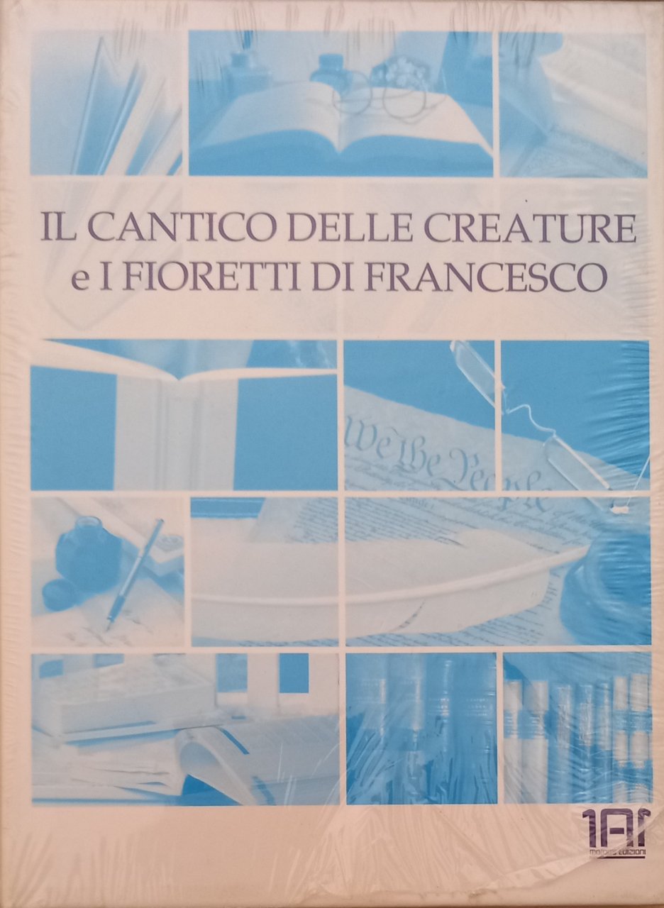 Il cantico delle creature e i fioretti di Francesco. Con …