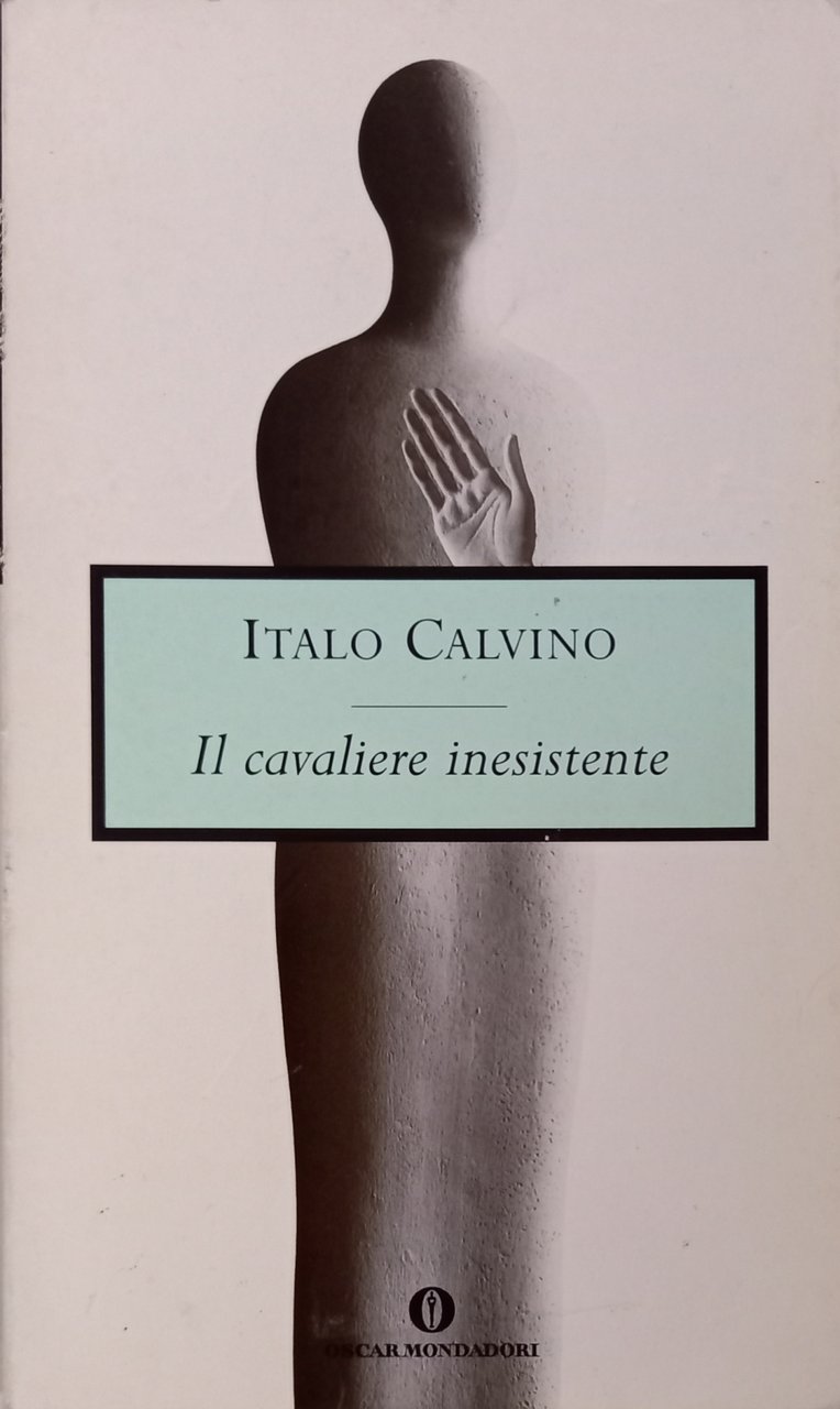 Il cavaliere inesistente (Oscar opere di Italo Calvino Vol. 3)