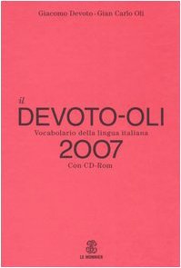 Il Devoto-Oli. Vocabolario della lingua italiana 2007. Con CD-ROM