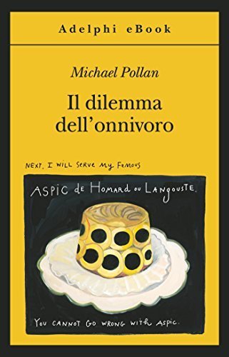 Il dilemma dell'onnivoro (Gli Adelphi Vol. 431)