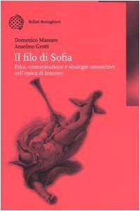 Il filo di Sofia. Etica, comunicazione e strategie conoscitive nell'epoca …