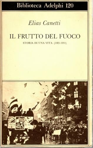 Il frutto del fuoco Elias Caneetti Adelphi 1982 | Immagine principale