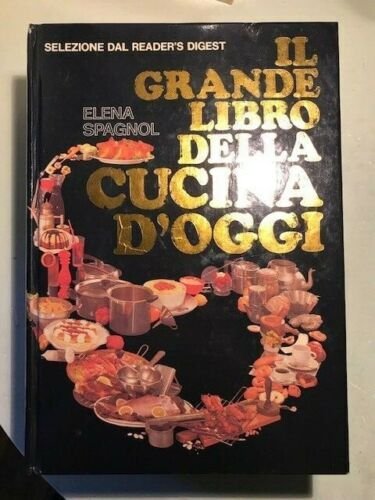 Il grande libro della cucina d'oggi.