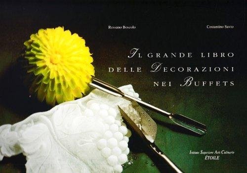 Il grande libro delle decorazioni nei buffet