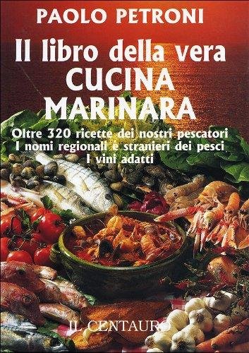 Il libro della vera cucina marinara