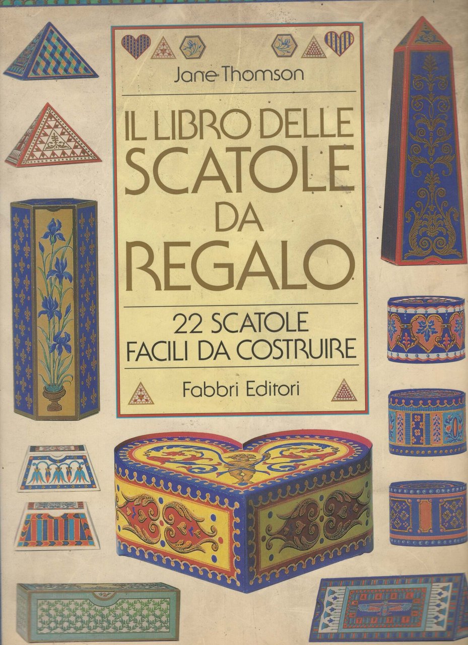 IL LIBRO DELLE SCATOLE DA REGALO 22 FACILI DA COSTRUIRE