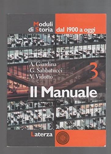 Il Manuale. Dal 1900 a oggi. Per le Scuole superiori …