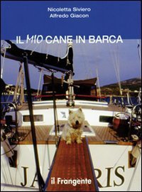 Il mio cane in barca. Ediz. illustrata | Immagine principale