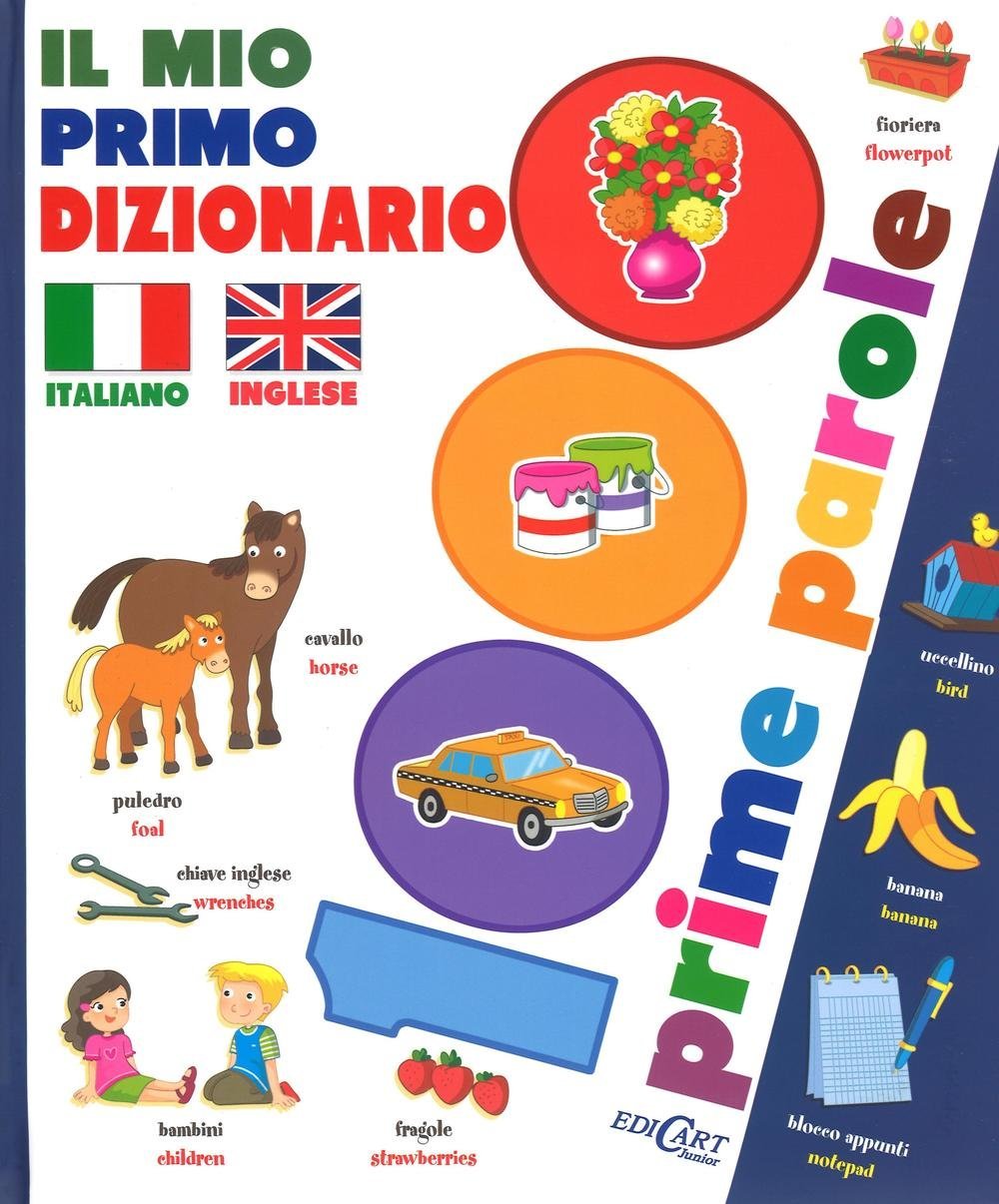 Il mio primo dizionario italiano-inglese. 1000 prime parole
