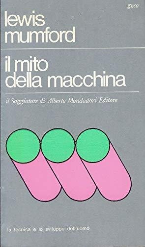 Il mito della macchina. Gutenberg&amp;Company.