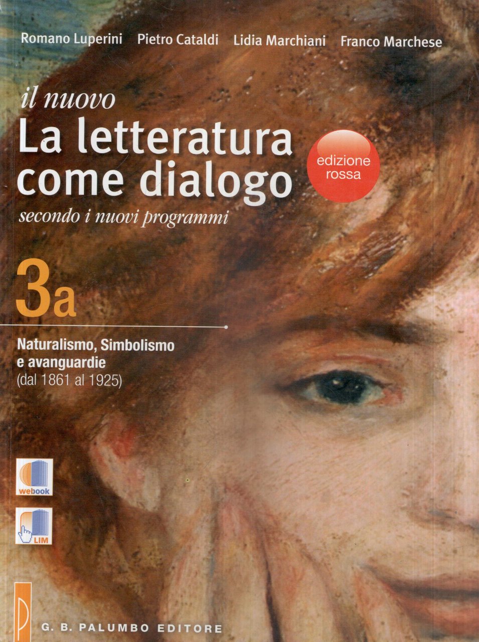 Il nuovo. Letteratura come dialogo. Vol. 3A: Naturalismo, simbolismo e …