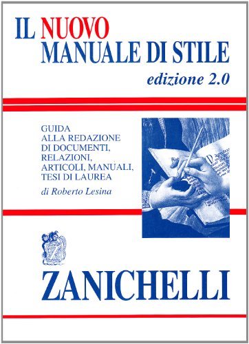 Il nuovo manuale di stile. Guida alla redazione di documenti, …