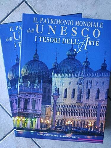 Il patrimonio mondiale dell'Unesco. I tesori dell'arte. Ediz. illustrata