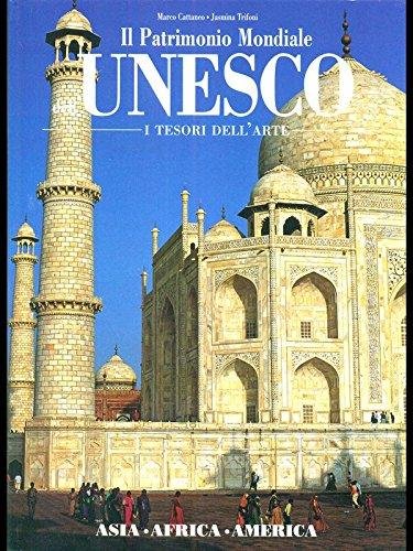 Il Patrimonio Mondiale Unesco - I tesori dell'arte - Asia, …