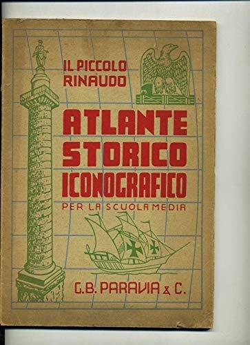 il piccolo rinaudo Atlante storico iconografico pe